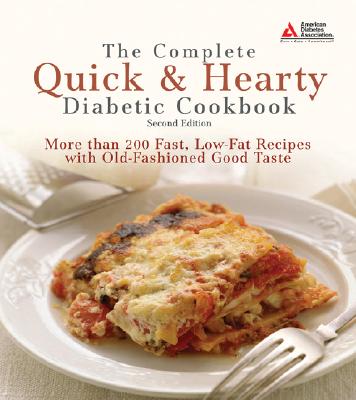 Image for The Complete Quick & Hearty Diabetic Cookbook: More Than 200 Fast, Low-Fat Recipes with Old-Fashioned Good Taste