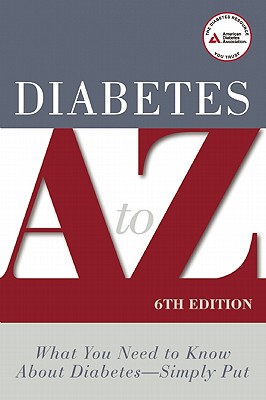 Image for Diabetes A to Z: What You Need to Know about Diabetes - Simply Put Diabetes A to Z: What You Need to Know about Diabetes - Simply Put