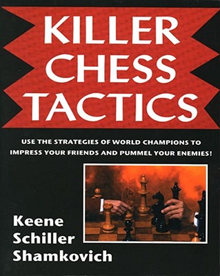 Image for Killer Chess Tactics : World Champion Tactics and Combinations