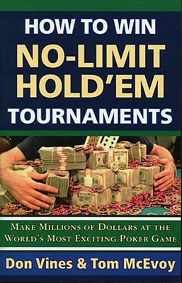 How to Win No-limit Hold'em Tournaments [Paperback] McEvoy, Tom and Vines, Don