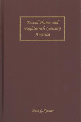David Hume and Eighteenth-Century America (Rochester Studies in Philosophy, 10) (Volume 10)