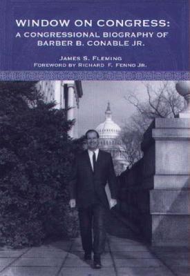 Image for Window on Congress: A Congressional Biography of Barber B. Conable, Jr. Window on Congress: A Congressional Biography of Barber B. Conable, Jr.