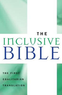 The Inclusive Bible; The First Egalitarian Translation