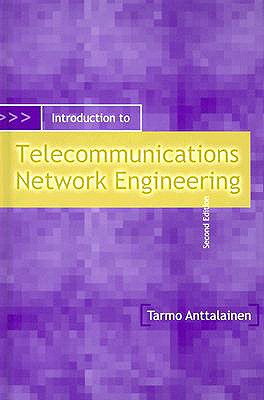 Introduction to Telecommunications Network Engineering, Second Edition