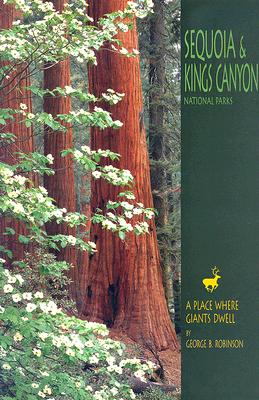 Image for Sequoia and Kings Canyon: A Place Where Giants Dwell (A 10x13 Book ) Sequoia and Kings Canyon: A Place Where Giants Dwell (A 10x13 Book )