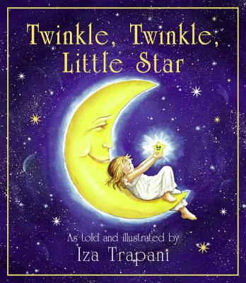 Image for Twinkle, Twinkle, Little Star (Iza Trapani's Extended Nursery Rhymes) Twinkle, Twinkle, Little Star (Iza Trapani's Extended Nursery Rhymes)