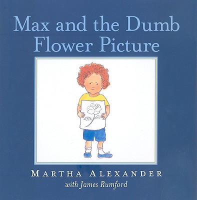 Image for Max and the Dumb Flower Picture
