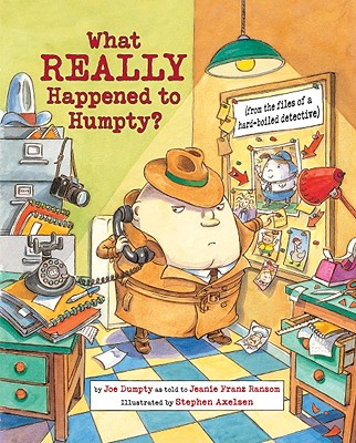 What Really Happened to Humpty (Nursery-Rhyme Mysteries)