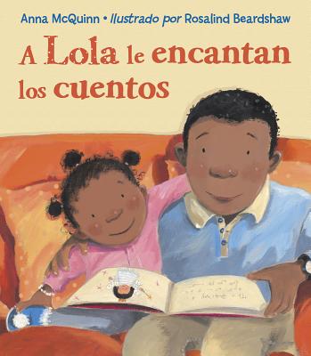 A Lola Le Encantan los Cuentos Lola Loves Stories