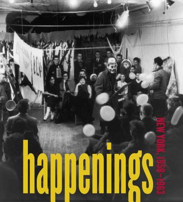 Happenings; New York, 1958-1963