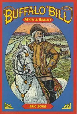 Buffalo Bill: Myth & Reality