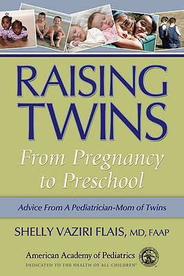 Image for Raising Twins: From Pregnancy to Preschool Raising Twins: From Pregnancy to Preschool