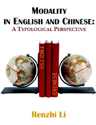 Modality in English and Chinese: A Typological Perspective (English and Chinese Edition)
