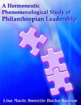 A Hermeneutic Phenomenological Study of Philanthropian Leadership
