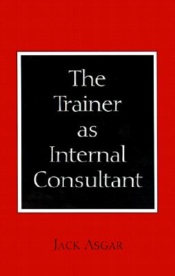 The Trainer As Internal Consultant