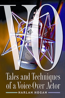 VO: Tales and Techniques of a Voice-over Actor