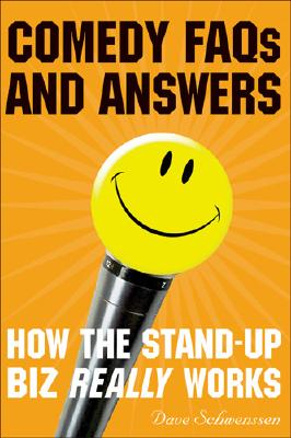 COMEDY FAQS AND ANSWERS How the Stand-Up Biz Really Works