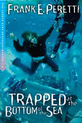 Trapped at the Bottom of the Sea (The Cooper Kids Adventure Series #4)