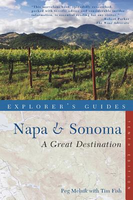 Explorer's Guide Napa & Sonoma: A Great Destination (Tenth) (Explorer's Great Destinations)