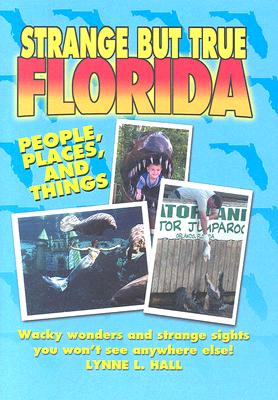 Strange But True Florida