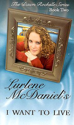I Want to Live (Dawn Rochelle Novels)