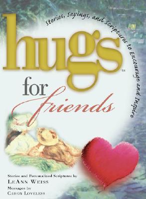 Image for Hugs for Friends: Stories, Sayings, and Scriptures to Encourage and Inspire (Hugs Series)