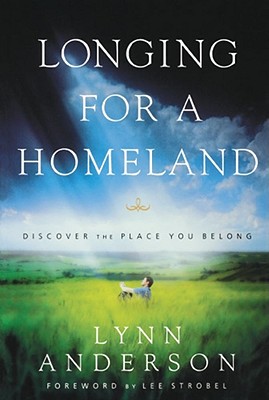 Image for Longing for a Homeland: Discovering the Place You Belong Longing for a Homeland: Discovering the Place You Belong