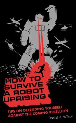 Image for How to Survive a Robot Uprising