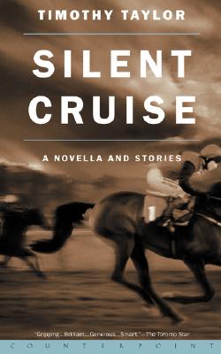 Silent Cruise a Novella and Stories