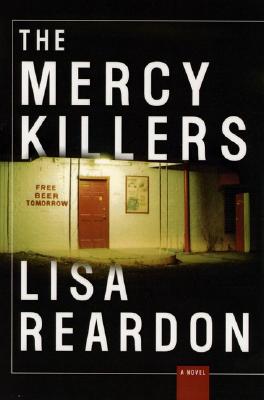 Mercy Killers : A Novel