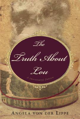 The Truth About Lou: A Necessary Fiction
