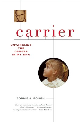 Carrier: Untangling the Danger in My DNA