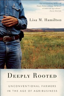 Image for Deeply Rooted: Unconventional Farmers in the Age of Agribusiness
