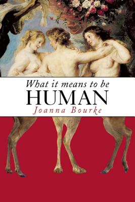 What It Means to Be Human: Historical Reflections from the 1800s to the Present