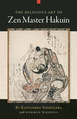 The Religious Art of Zen Master Hakuin
