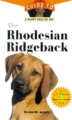 Rhodesian Ridgeback: An Owner's Guide to a Happy Healthy Pet