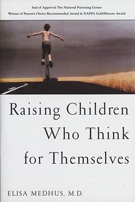 Image for Raising Children Who Think for Themselves Raising Children Who Think for Themselves