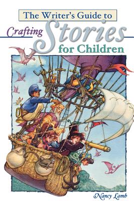 Image for The Writer's Guide to Crafting Stories for Children The Writer's Guide to Crafting Stories for Children