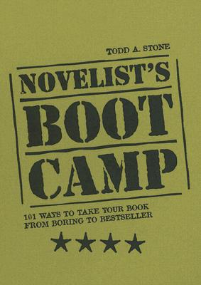 Image for Novelist's Boot Camp: 101 Ways to Take Your Book From Boring to Bestsell