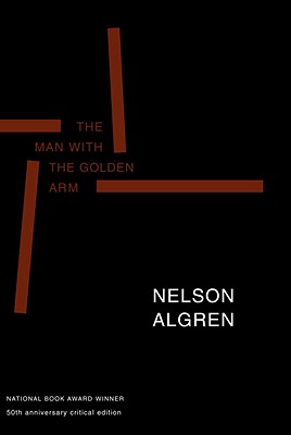 Man with the Golden Arm (50th Anniversary Edition): 50th Anniversary Critical Edition (Anniversary)