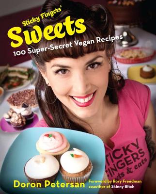 Image for Sticky Fingers' Sweets: 100 Super-Secret Vegan Recipes Sticky Fingers' Sweets: 100 Super-Secret Vegan Recipes