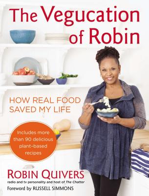 The Vegucation of Robin: How Real Food Saved My Life