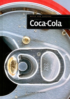 Image for The Story of Coca-Cola (Built for Success) The Story of Coca-Cola (Built for Success)