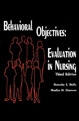 Behavioral Objectives: Evaluation in Nursing; Third Edition Image for Behavioral Objectives: Evaluation in Nursing; Third Edition