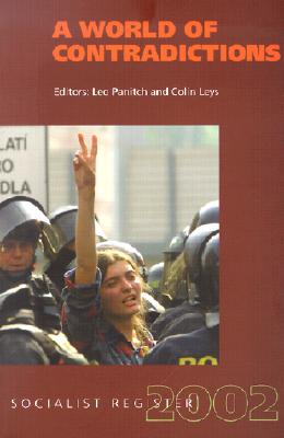 A World of Contradictions : Socialist Register 2002