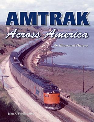 Amtrak Across America: An Illustrated History