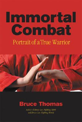 Image for Immortal Combat: Portrait of a True Warrior Immortal Combat: Portrait of a True Warrior
