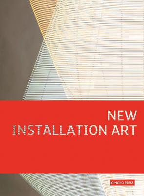 Image for Installation Art Now Installation Art Now