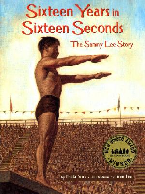 Image for Sixteen Years In Sixteen Seconds: The Sammy Lee Story Sixteen Years In Sixteen Seconds: The Sammy Lee Story
