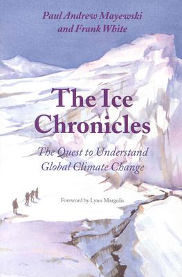 Image for The Ice Chronicles: The Quest to Understand Global Climate Change